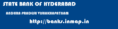 STATE BANK OF HYDERABAD  ANDHRA PRADESH VISHAKHAPATNAM    banks information 